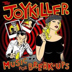 The Joykiller : Music for Break-Ups